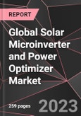 Global Solar Microinverter and Power Optimizer Market Report - Market Analysis, Size, Share, Growth, Outlook - Industry Trends and Forecast to 2028- Product Image