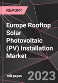 Europe Rooftop Solar Photovoltaic (PV) Installation Market Report - Market Analysis, Size, Share, Growth, Outlook - Industry Trends and Forecast to 2028- Product Image