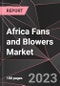 Africa Fans and Blowers Market Report - Market Analysis, Size, Share, Growth, Outlook - Industry Trends and Forecast to 2028 - Product Thumbnail Image