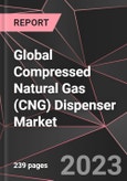 Global Compressed Natural Gas (CNG) Dispenser Market Report - Market Analysis, Size, Share, Growth, Outlook - Industry Trends and Forecast to 2028- Product Image