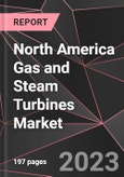 North America Gas and Steam Turbines Market Report - Market Analysis, Size, Share, Growth, Outlook - Industry Trends and Forecast to 2028- Product Image