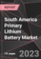 South America Primary Lithium Battery Market Report - Market Analysis, Size, Share, Growth, Outlook - Industry Trends and Forecast to 2028 - Product Thumbnail Image