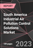 South America Industrial Air Pollution Control Solutions Market Report - Market Analysis, Size, Share, Growth, Outlook - Industry Trends and Forecast to 2028- Product Image