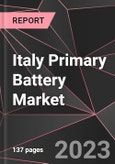 Italy Primary Battery Market Report - Market Analysis, Size, Share, Growth, Outlook - Industry Trends and Forecast to 2028- Product Image