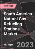 South America Natural Gas Refueling Stations Market Report - Market Analysis, Size, Share, Growth, Outlook - Industry Trends and Forecast to 2028- Product Image