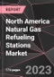 North America Natural Gas Refueling Stations Market Report - Market Analysis, Size, Share, Growth, Outlook - Industry Trends and Forecast to 2028 - Product Thumbnail Image