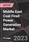 Middle East Coal Fired Power Generation Market Report - Market Analysis, Size, Share, Growth, Outlook - Industry Trends and Forecast to 2028 - Product Image
