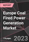 Europe Coal Fired Power Generation Market Report - Market Analysis, Size, Share, Growth, Outlook - Industry Trends and Forecast to 2028- Product Image
