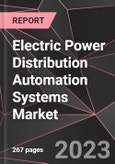 Electric Power Distribution Automation Systems Market Report - Market Analysis, Size, Share, Growth, Outlook - Industry Trends and Forecast to 2028- Product Image