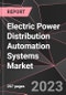 Electric Power Distribution Automation Systems Market Report - Market Analysis, Size, Share, Growth, Outlook - Industry Trends and Forecast to 2028 - Product Thumbnail Image