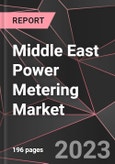 Middle East Power Metering Market Report - Market Analysis, Size, Share, Growth, Outlook - Industry Trends and Forecast to 2028- Product Image