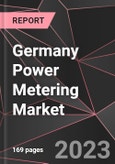 Germany Power Metering Market Report - Market Analysis, Size, Share, Growth, Outlook - Industry Trends and Forecast to 2028- Product Image