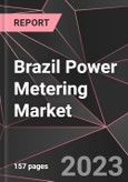 Brazil Power Metering Market Report - Market Analysis, Size, Share, Growth, Outlook - Industry Trends and Forecast to 2028- Product Image