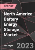 North America Battery Energy Storage Market Report - Market Analysis, Size, Share, Growth, Outlook - Industry Trends and Forecast to 2028- Product Image