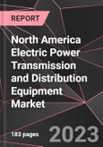 North America Electric Power Transmission and Distribution Equipment Market Report - Market Analysis, Size, Share, Growth, Outlook - Industry Trends and Forecast to 2028- Product Image