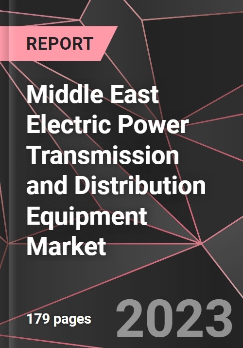 Middle East Electric Power Transmission and Distribution Equipment ...
