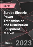 Europe Electric Power Transmission and Distribution Equipment Market Report - Market Analysis, Size, Share, Growth, Outlook - Industry Trends and Forecast to 2028- Product Image