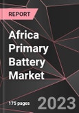 Africa Primary Battery Market Report - Market Analysis, Size, Share, Growth, Outlook - Industry Trends and Forecast to 2028- Product Image