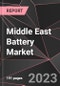 Middle East Battery Market Report - Market Analysis, Size, Share, Growth, Outlook - Industry Trends and Forecast to 2028 - Product Image