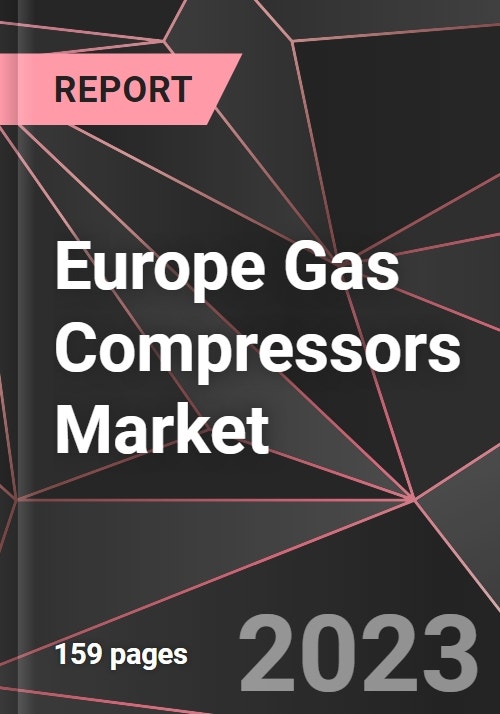 Europe Gas Compressors Market Size, Competitors & Forecast