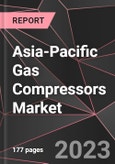 Asia-Pacific Gas Compressors Market Report - Market Analysis, Size, Share, Growth, Outlook - Industry Trends and Forecast to 2028- Product Image