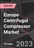 Europe Centrifugal Compressor Market Report - Market Analysis, Size, Share, Growth, Outlook - Industry Trends and Forecast to 2028- Product Image