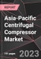 Asia-Pacific Centrifugal Compressor Market Report - Market Analysis, Size, Share, Growth, Outlook - Industry Trends and Forecast to 2028 - Product Image