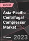 Asia-Pacific Centrifugal Compressor Market Report - Market Analysis, Size, Share, Growth, Outlook - Industry Trends and Forecast to 2028 - Product Thumbnail Image