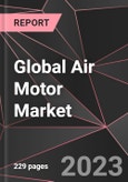 Global Air Motor Market Report - Market Analysis, Size, Share, Growth, Outlook - Industry Trends and Forecast to 2028- Product Image