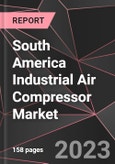 South America Industrial Air Compressor Market Report - Market Analysis, Size, Share, Growth, Outlook - Industry Trends and Forecast to 2028- Product Image