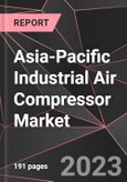 Asia-Pacific Industrial Air Compressor Market Report - Market Analysis, Size, Share, Growth, Outlook - Industry Trends and Forecast to 2028- Product Image