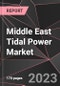 Middle East Tidal Power Market Report - Market Analysis, Size, Share, Growth, Outlook - Industry Trends and Forecast to 2028 - Product Image