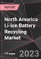 North America Li-ion Battery Recycling Market Report - Market Analysis, Size, Share, Growth, Outlook - Industry Trends and Forecast to 2028 - Product Image