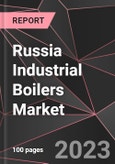 Russia Industrial Boilers Market Report - Market Analysis, Size, Share, Growth, Outlook - Industry Trends and Forecast to 2028- Product Image