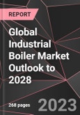 Global Industrial Boiler Market Outlook to 2028- Product Image