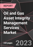Oil and Gas Asset Integrity Management Services Market Report - Market Analysis, Size, Share, Growth, Outlook - Industry Trends and Forecast to 2028- Product Image