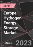 Europe Hydrogen Energy Storage Market Report - Market Analysis, Size, Share, Growth, Outlook - Industry Trends and Forecast to 2028- Product Image