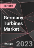 Germany Turbines Market Report - Market Analysis, Size, Share, Growth, Outlook - Industry Trends and Forecast to 2028- Product Image