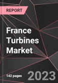 France Turbines Market Report - Market Analysis, Size, Share, Growth, Outlook - Industry Trends and Forecast to 2028- Product Image