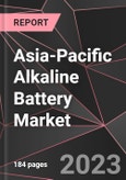 Asia-Pacific Alkaline Battery Market Report - Market Analysis, Size, Share, Growth, Outlook - Industry Trends and Forecast to 2028- Product Image