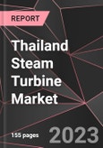 Thailand Steam Turbine Market Report - Market Analysis, Size, Share, Growth, Outlook - Industry Trends and Forecast to 2028- Product Image