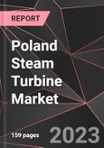 Poland Steam Turbine Market Report - Market Analysis, Size, Share, Growth, Outlook - Industry Trends and Forecast to 2028- Product Image