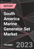 South America Marine Generator Set Market Report - Market Analysis, Size, Share, Growth, Outlook - Industry Trends and Forecast to 2028- Product Image