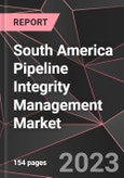 South America Pipeline Integrity Management Market Report - Market Analysis, Size, Share, Growth, Outlook - Industry Trends and Forecast to 2028- Product Image