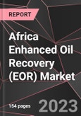 Africa Enhanced Oil Recovery (EOR) Market Report - Market Analysis, Size, Share, Growth, Outlook - Industry Trends and Forecast to 2028- Product Image