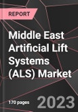 Middle East Artificial Lift Systems (ALS) Market Report - Market Analysis, Size, Share, Growth, Outlook - Industry Trends and Forecast to 2028- Product Image