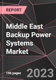 Middle East Backup Power Systems Market Report - Market Analysis, Size, Share, Growth, Outlook - Industry Trends and Forecast to 2028- Product Image