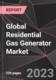 Global Residential Gas Generator Market Report - Market Analysis, Size, Share, Growth, Outlook - Industry Trends and Forecast to 2028- Product Image