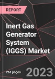 Inert Gas Generator System (IGGS) Market Report - Market Analysis, Size, Share, Growth, Outlook - Industry Trends and Forecast to 2028- Product Image