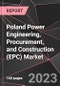 Poland Power Engineering, Procurement, and Construction (EPC) Market Report - Market Analysis, Size, Share, Growth, Outlook - Industry Trends and Forecast to 2028 - Product Thumbnail Image